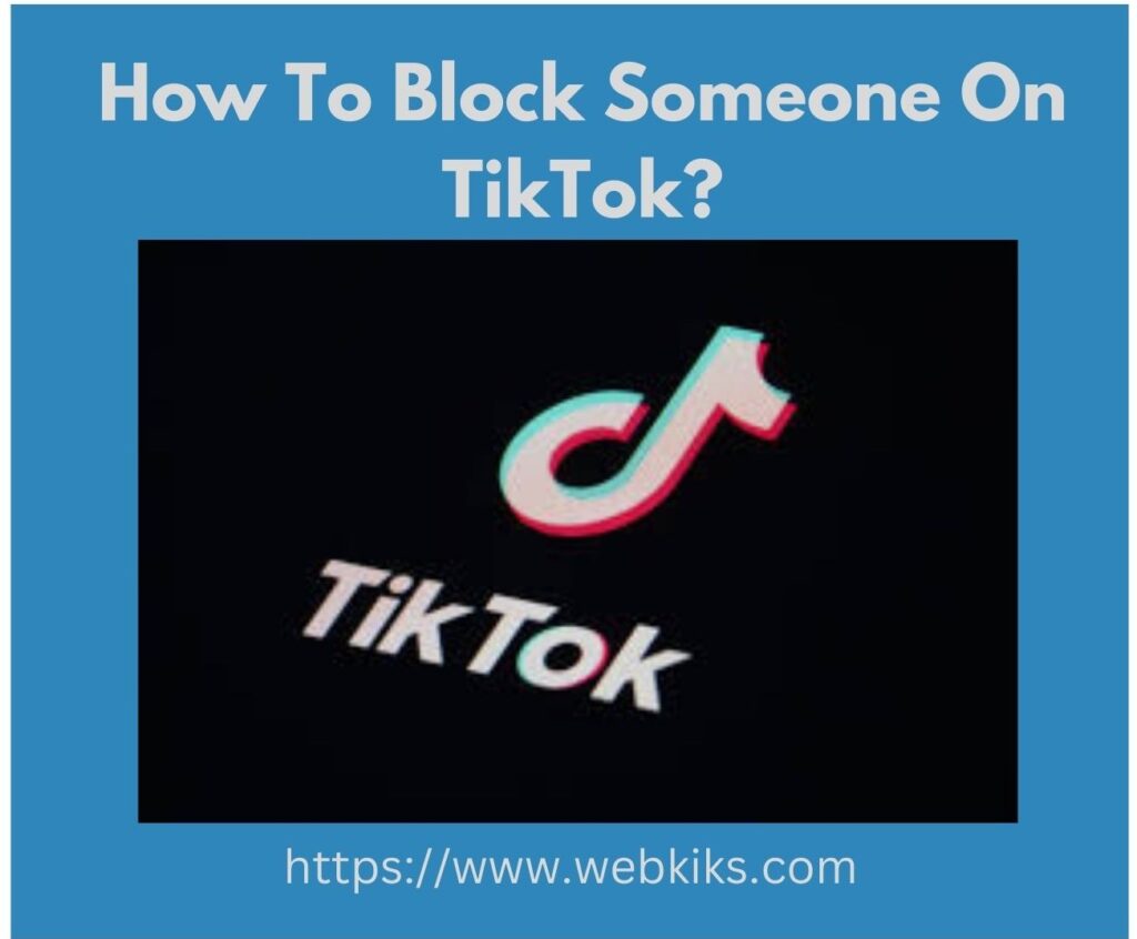 How To Block Someone On TikTok? 