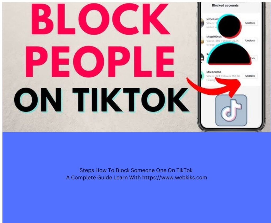 Steps How To Block Someone One On TikTok A Complete Guide Learn With httpswww.webkiks.com