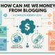 How Can We Earn Money From Blog _ Complete Guide 2025