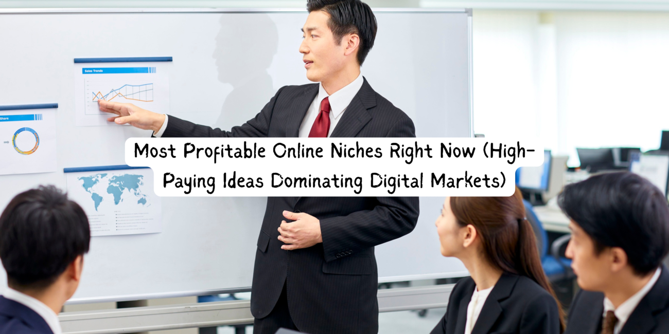 Most Profitable Online Niches Right Now (High-Paying Ideas Dominating Digital Markets)